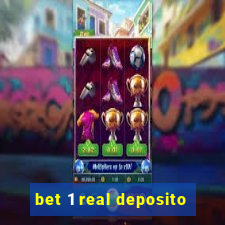 bet 1 real deposito